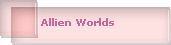 Allien Worlds