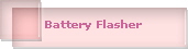 Battery Flasher