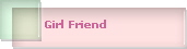 Girl Friend