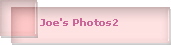 Joe's Photos2