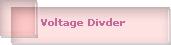 Voltage Divder